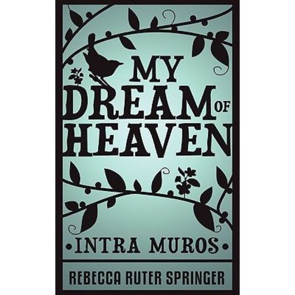 My Dream of Heaven -- Rebecca Ruter Springer - Picture 1 of 1